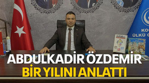 Abdülkadir Özdemir bir yılını anlattı